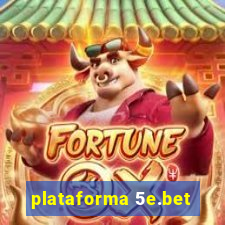 plataforma 5e.bet